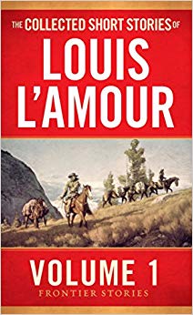 The Collected Short Stories of Louis L'Amour - Volume 1