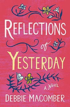 A Novel (Debbie Macomber Classics) - Reflections of Yesterday