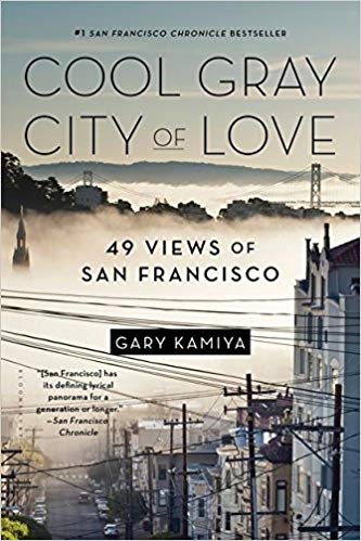 Cool Gray City of Love: 49 Views of San Francisco