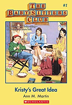 The Baby-Sitters Club #1: Kristy's Great Idea
