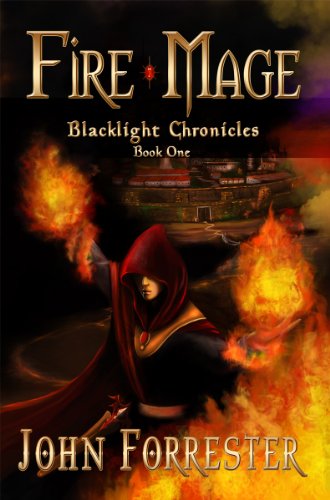 Fire Mage (Blacklight Chronicles Book 1)