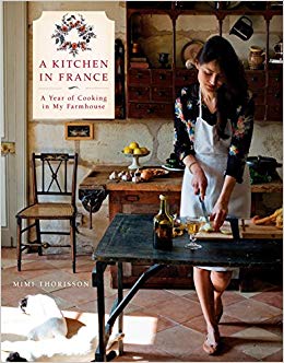 A Year of Cooking in My Farmhouse - A Kitchen in France