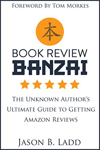 The Unknown Author's Ultimate Guide to Getting Amazon Reviews