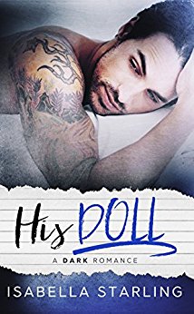 His Doll: A Dark Bad Boy Romance