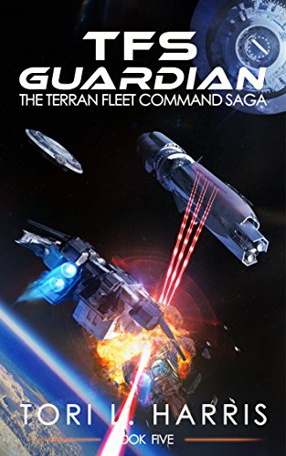 The Terran Fleet Command Saga – Book 5 - TFS Guardian