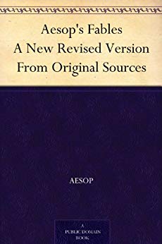 Aesop's Fables A New Revised Version From Original Sources