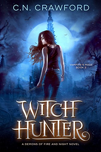 A Demons of Fire and Night Novel (The Vampire's Mage Series Book 2)