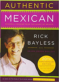 Regional Cooking from the Heart of Mexico - Authentic Mexican 20th Anniversary Ed