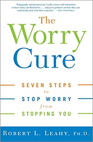 Seven Steps to Stop Worry from Stopping You - The Worry Cure