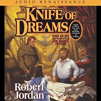 Knife of Dreams: Book Eleven of The Wheel of Time