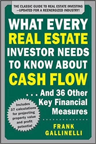 What Every Real Estate Investor Needs to Know About Cash Flow... And 36 Other Key Financial Measures