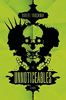 The Unnoticeables: A Novel (The Vicious Circuit)