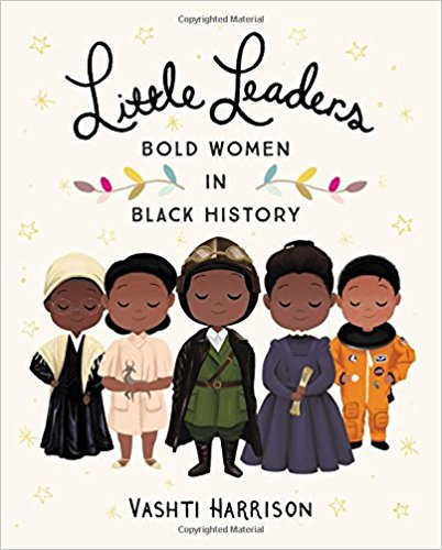 Bold Women in Black History (Vashti Harrison) - Little Leaders