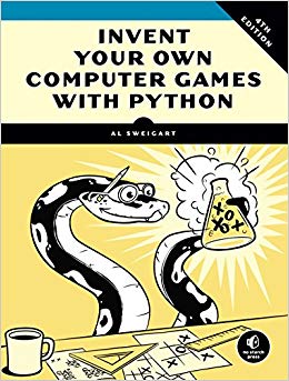 Invent Your Own Computer Games with Python, 4E