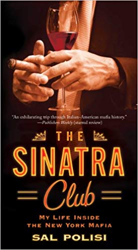 My Life Inside the New York Mafia - The Sinatra Club