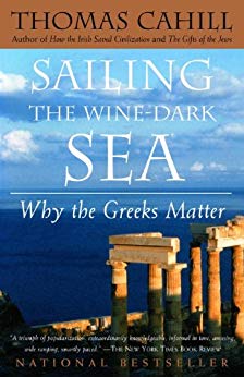 Why the Greeks Matter (Hinges of History Book 4) - Sailing the Wine-Dark Sea