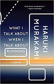 What I Talk About When I Talk About Running - A Memoir (Vintage International)