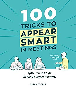 100 Tricks to Appear Smart In Meetings