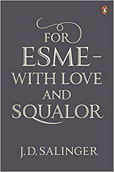 For Esme, with Love and Squalor