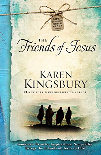 The Friends of Jesus (Life-Changing Bible Study Series Book 2)