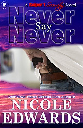 Never Say Never (Sniper 1 Security Book 2)