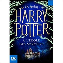 Harry Potter a l'Ecole des Sorciers (French Language Edition of Harry Potter and the Sorcerer's Stone) (French Edition)