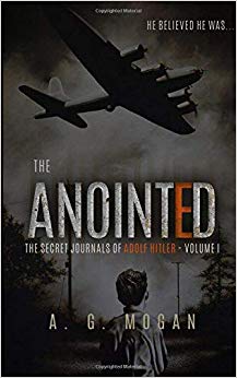 The Secret Journals of Adolf Hitler - The Anointed (Volume 1)