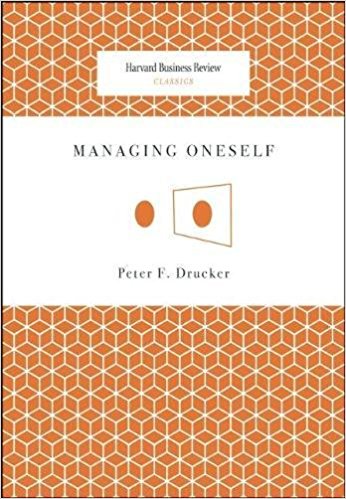 Managing Oneself (Harvard Business Review Classics)