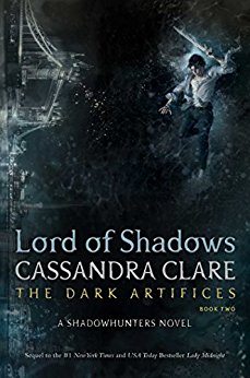 Lord of Shadows (The Dark Artifices Book 2)