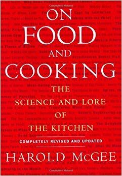 The Science and Lore of the Kitchen - On Food and Cooking