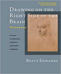 Drawing on the Right Side of the Brain Workbook - The Definitive