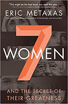 Seven Women: And the Secret of Their Greatness