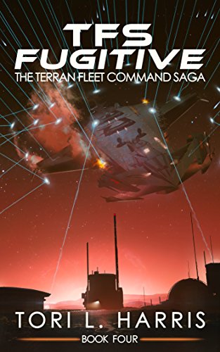 The Terran Fleet Command Saga – Book 4 - TFS Fugitive