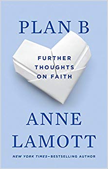 Plan B: Further Thoughts on Faith