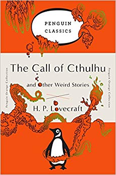 The Call of Cthulhu and Other Weird Stories - (Penguin Orange Collection)