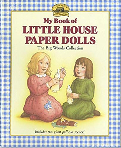 My Book of Little House Paper Dolls - The Big Woods Collection