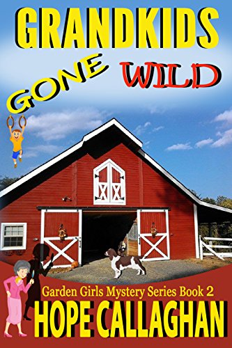 A Garden Girls Cozy Mystery (Garden Girls Christian Cozy Mystery Series Book 2)
