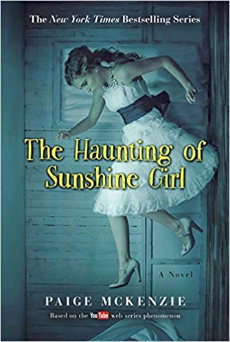 Book One (The Haunting of Sunshine Girl Series) - The Haunting of Sunshine Girl