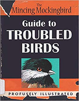 The Mincing Mockingbird: Guide to Troubled Birds