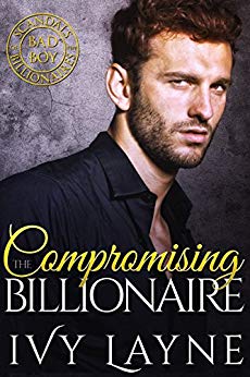 Compromising the Billionaire (Scandals of the Bad Boy Billionaires Book 9)