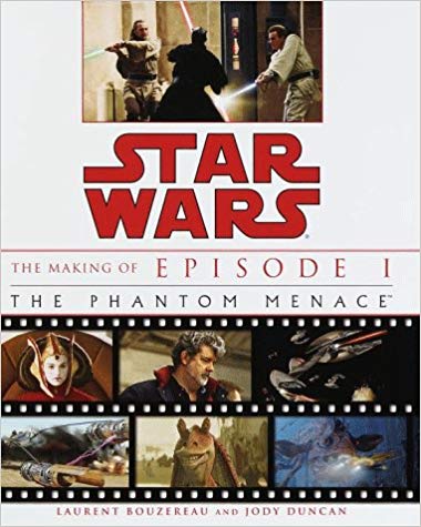 Episode I - The Phantom Menace - The Making of Star Wars