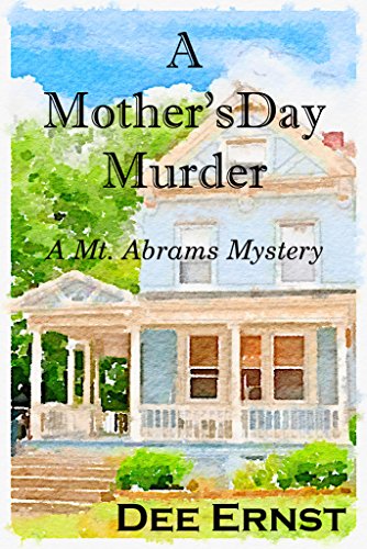 A Mother's Day Murder (Mt. Abrams Mysteries Book 1)