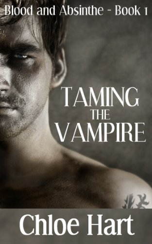 Taming the Vampire (Blood and Absinthe Book 1)