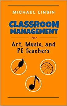 Classroom Management for Art - and PE Teachers