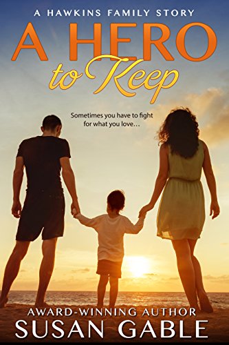 A Hero to Keep (Hawkins Family Book 1)