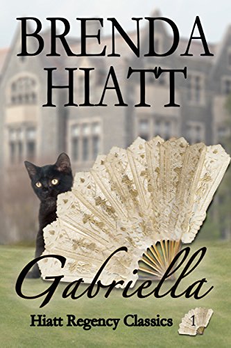 Gabriella (Hiatt Regency Classics Book 1)