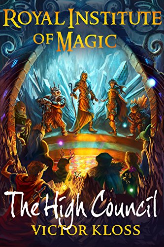 The High Council (Royal Institute of Magic - Book 6)