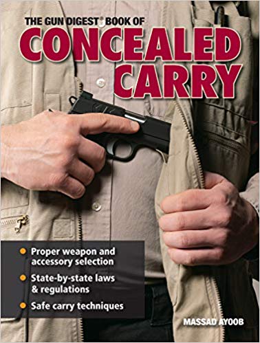 The Gun Digest Book of Concealed Carry