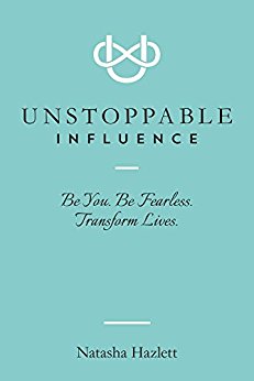 Be You. Be Fearless. Transform Lives. - Unstoppable Influence