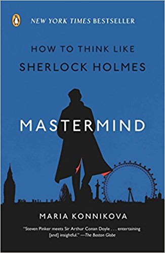 Mastermind: How to Think Like Sherlock Holmes